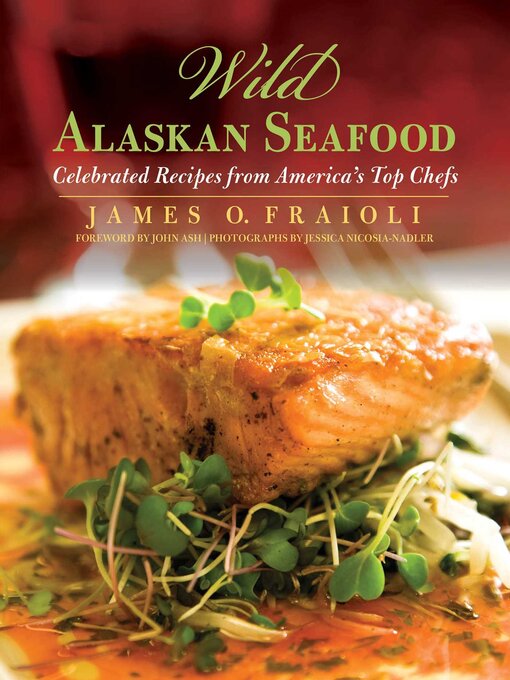 Title details for Wild Alaskan Seafood by James Fraioli - Available